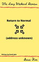 Return to Normal (Address Unknown) The Long Weekend Review, 5【電子書籍】 David Jahn