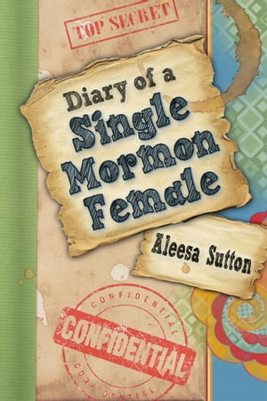 Diary of a Single Mormon Female