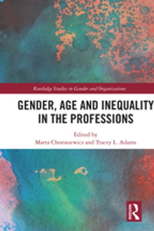 Gender, Age and Inequality in the Professions