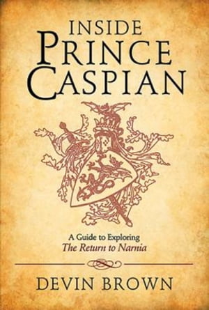 Inside Prince Caspian