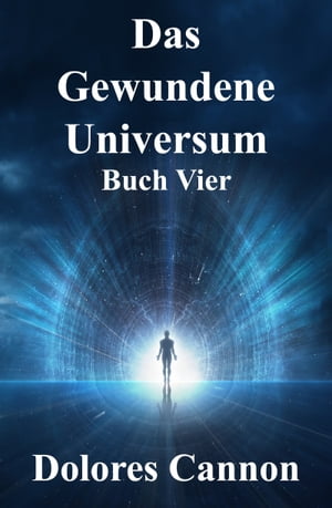 Das Gewundene Universum Buch Vier