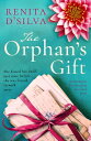 The Orphan's Gift An absolutely heartbreaking historical novel【電子書籍】[ Renita D'S...