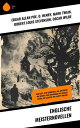 Englische Meisternovellen Bartleby, der Schreiber; Das Geschenk der Weisen; Der Untergang des Hauses Usher; Die Legende Von Sleepy Hollow