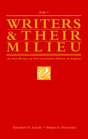 Writers and Their Milieu An Oral History of First Generation Writers in English, Part 1【電子書籍】