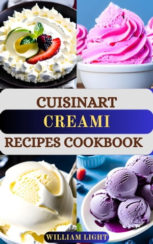 CUISINART CREAMI RECIPES COOKBOOK