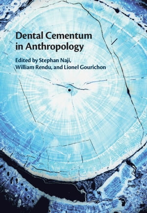 Dental Cementum in Anthropology【電子書籍