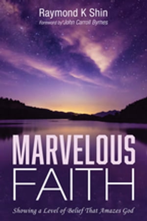 Marvelous Faith