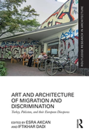 Art and Architecture of Migration and Discrimination