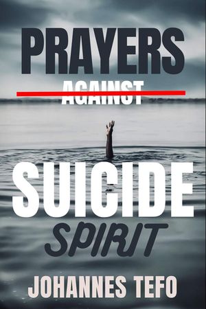 Prayers Against Suicide Spirit