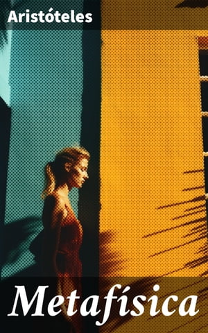 ŷKoboŻҽҥȥ㤨Metaf?sica Explorando las ra?ces del ser y la realidad: Una mirada a la Metaf?sica de Arist?telesŻҽҡ[ Arist?teles ]פβǤʤ150ߤˤʤޤ