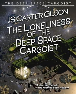 The Loneliness of the Deep Space Cargoist【電