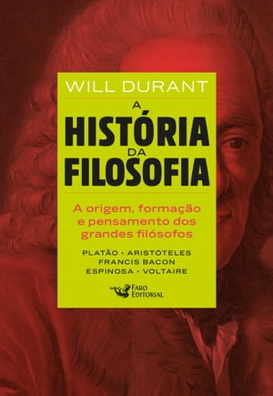 A hist?ria da filosofia - Vol. 1 De Plat?o a VoltaireŻҽҡ[ Will Durant ]