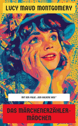 Das M?rchenerz?hler-M?dchen Mit der Folge 