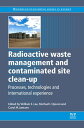 Radioactive Waste Management and Contaminated Site Clean-Up Processes, Technolog...