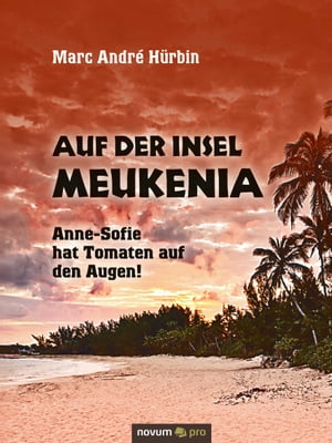 Auf der Insel Meukenia Anne-Sofie hat Tomaten auf den Augen!