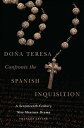 Do?a Teresa Confronts the Spanish Inquisition A Seventeenth-Century New Mexican Drama