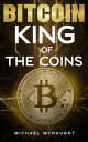 ŷKoboŻҽҥȥ㤨BITCOIN King of The CoinsŻҽҡ[ Michael McNaught ]פβǤʤ132ߤˤʤޤ