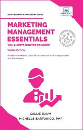 Marketing Management Essentials You Always Wanted To Know Self Learning Management【電子書籍】[ Vibrant Publishers ]