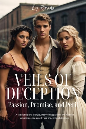 Veils of Deception: Passion, Promise, and PerilŻҽҡ[ Elizabeth Parker ]