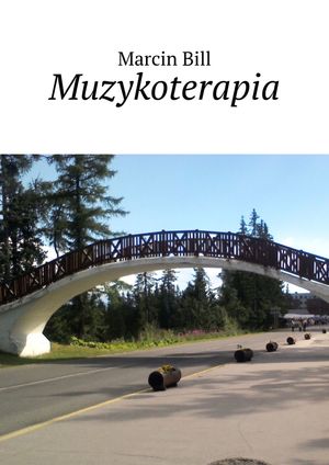 MuzykoterapiaŻҽҡ[ Marcin Bill ]