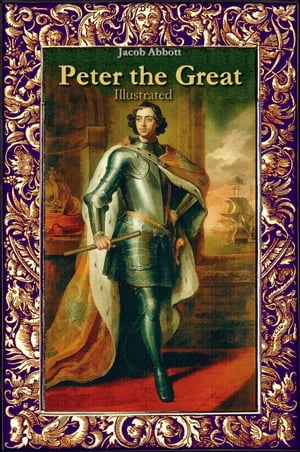 Peter the Great: Illustrated