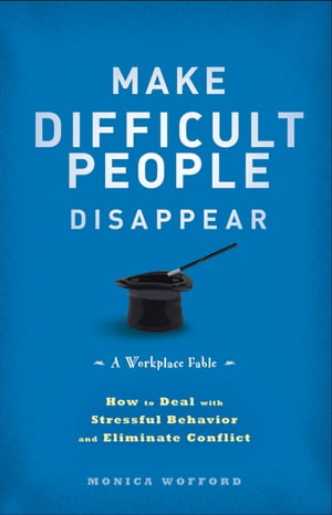 Make Difficult People Disappear