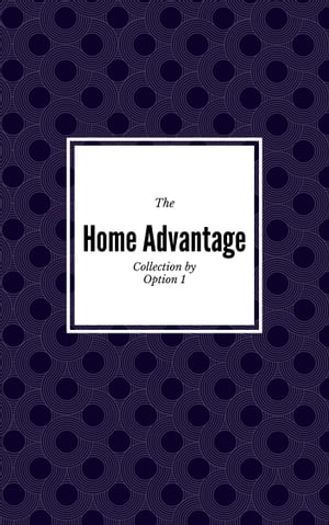 The Home Advantage Collection【電子書籍】[
