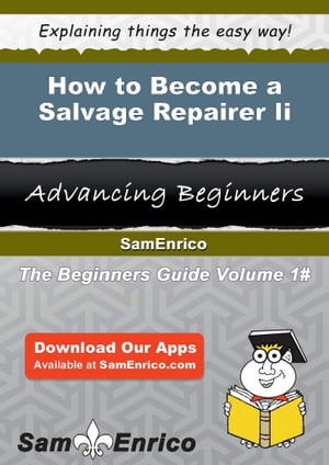 How to Become a Salvage Repairer Ii