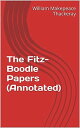 ŷKoboŻҽҥȥ㤨The Fitz-Boodle Papers (AnnotatedŻҽҡ[ William Makepeace Thackeray ]פβǤʤ99ߤˤʤޤ