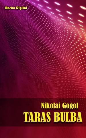 Taras Bulba【電子書籍】[ Nikolai Gogol ]