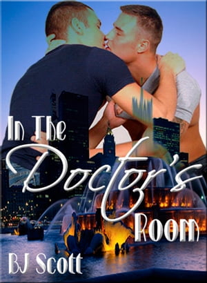 In The Doctor's Room【電子書籍】[ BJ Scott