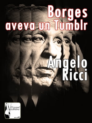 Borges aveva un Tumblr