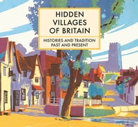 Hidden Villages of Britain【電子書籍】[ Clare Gogerty ]