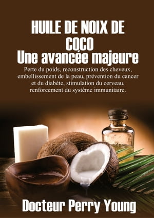 Huile De Noix De Coco Une avancée majeure