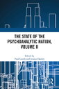 The State of the Psychoanalytic Nation, Volume II