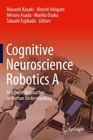 Cognitive Neuroscience Robotics A