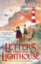 Letters from the Lighthouse 039 THE QUEEN OF HISTORICAL FICTION 039 Guardian【電子書籍】 Emma Carroll