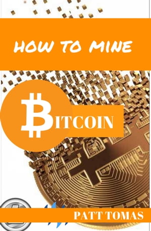 How To Mine Bitcoin: