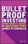 Bulletproof Investing Gaining Financial Control in Uncertain TimesŻҽҡ[ James Fitzgerald ]