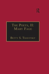The Poets, II: Mary Fage Printed Writings 1500?1640: Series I, Part Two, Volume 11【電子書籍】[ Betty S.Travitsky ]