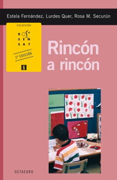 Rinc?n a rinc?n Actividades para trabajar con ni?os de 3 a 8 a?os【電子書籍】[ Estela Fern?ndez Mor?n ]