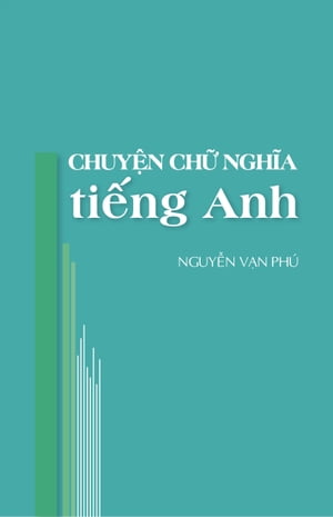 Chuyện Chữ & Nghĩa