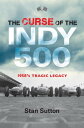 The Curse of the Indy 500 1958's Tragic Legacy