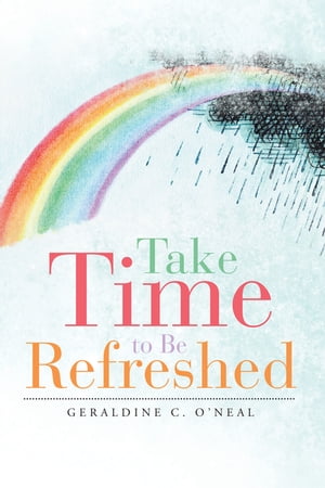 Take Time to Be Refreshed