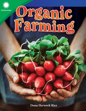 Organic Farming【電子書籍】[ Dona Herweck Rice ]