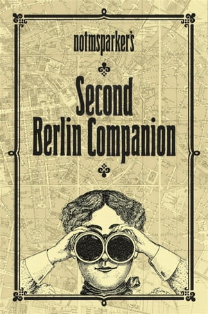 Notmsparker's Second Berlin Companion