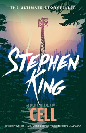 Cell An epic thriller from the No. 1 bestseller【電子書籍】[ Stephen King ]