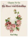 ＜p＞“Die Rose von Ernstthal” geh?rt zu der Sammlung Karl Mays Erzgebirgische Dorfgeschichten, eine Reihe von Erz?hlungen aus dessen Fr?hwerk. Diese Werke geh?ren zur Gattung der Dorfgeschichten und spielen in Mays erzgebirgischer Heimat.(Auszug aus Wikipedia)＜/p＞画面が切り替わりますので、しばらくお待ち下さい。 ※ご購入は、楽天kobo商品ページからお願いします。※切り替わらない場合は、こちら をクリックして下さい。 ※このページからは注文できません。