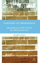 Theatres of Immanence Deleuze and the Ethics of Performance