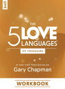 The 5 Love Languages of Teenagers Workbook【電子書籍】 Gary Chapman